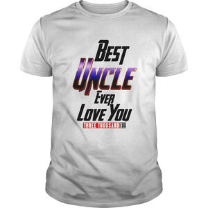 Best Uncle Ever Love You Three Thousand I Do Shirt